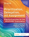 Prioritization, Delegation, and Assignment: Practice Exercises for the NCLEX Examination by Linda A. Lacharity