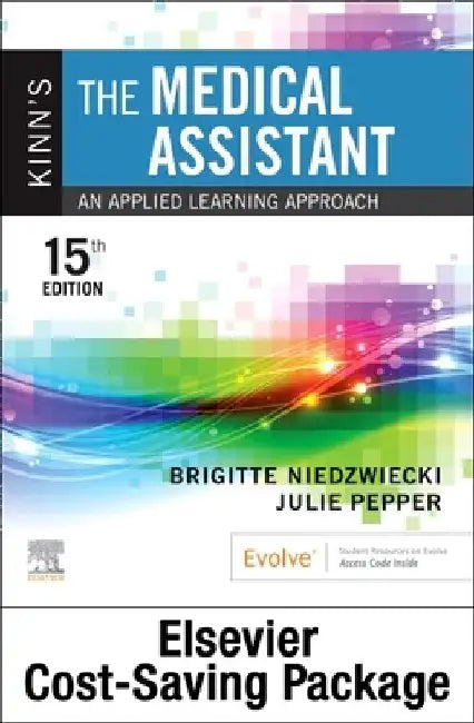 Kinns The Medical Assistant An Applied Learning Approach  With Text And Study Guide Package With Access Code 15e by Niedzwiecki B.
