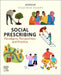 Social Prescribing: Paradigms, Perspectives and Practice by Heather Henry