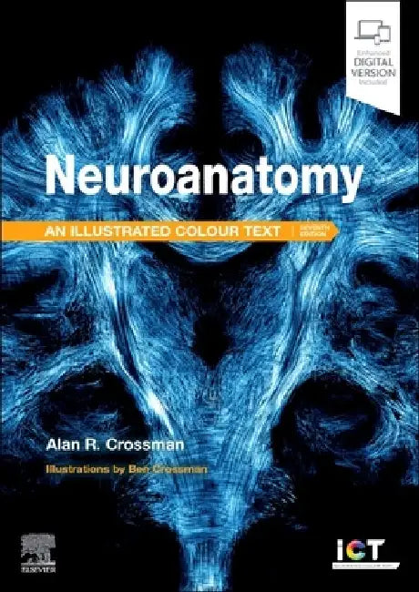 Neuroanatomy: Illustrated Colour Text by Alan R. Crossman