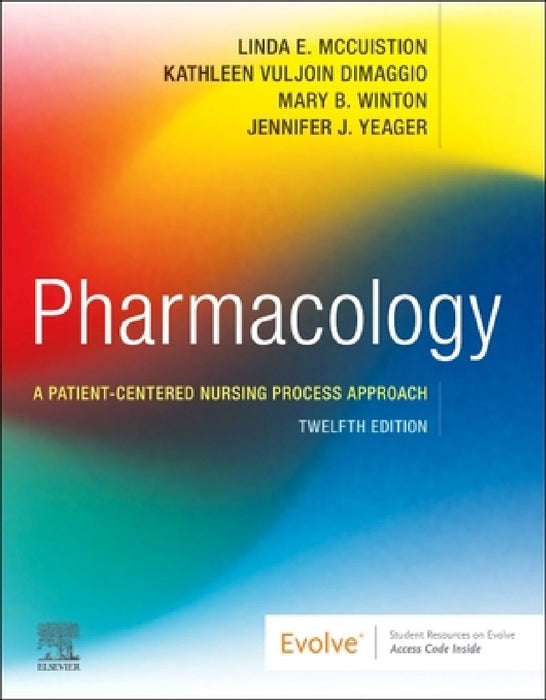 Pharmacology: A Patient-Centered Nursing Process Approach by Linda E. McCuistion