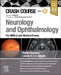 Crash Course Neurology and Ophthalmology: For Ukmla and Medical Exams by Rubika Balendra