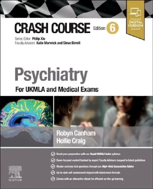 Crash Course Psychiatry: For Ukmla and Medical Exams by Robyn Canham, Hollie Craig, Philip Xiu