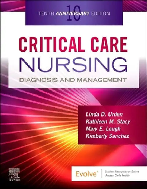 Critical Care Nursing: Diagnosis and Management by Linda D. Urden