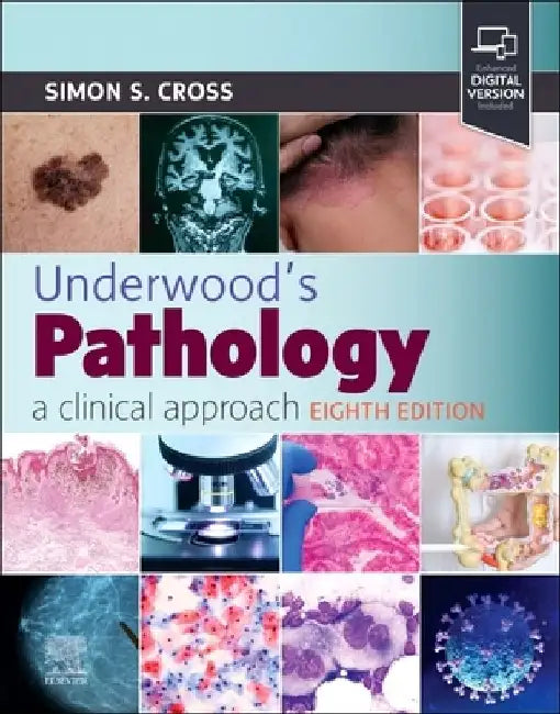 Underwood's Pathology: a Clinical Approach by Simon S. Cross