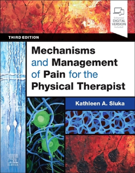 Mechanisms and Management of Pain for the Physical Therapist by Kathleen A. Sluka