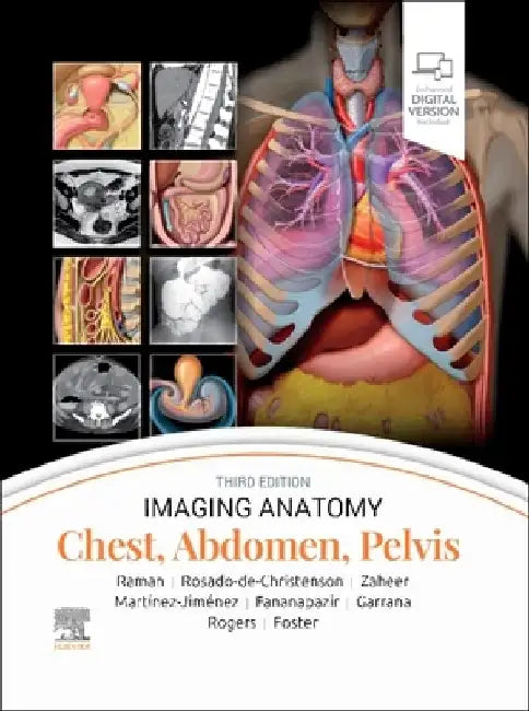 Imaging Anatomy: Chest, Abdomen, Pelvis by Siva P. Raman