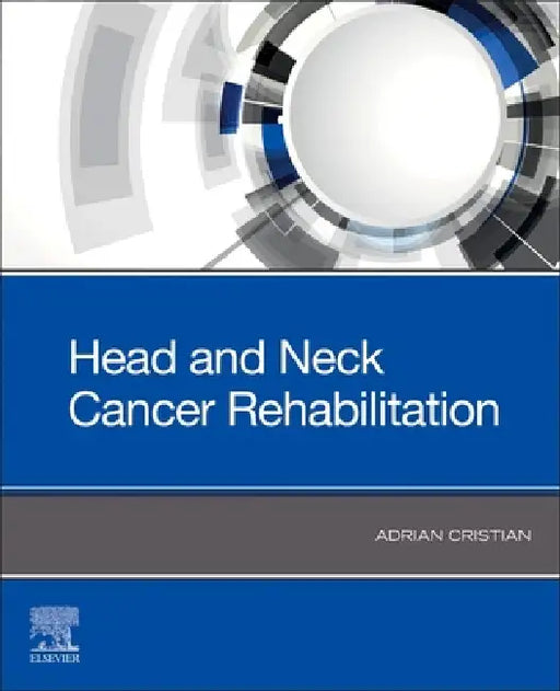 Head and Neck Cancer Rehabilitation by Adrian Cristian