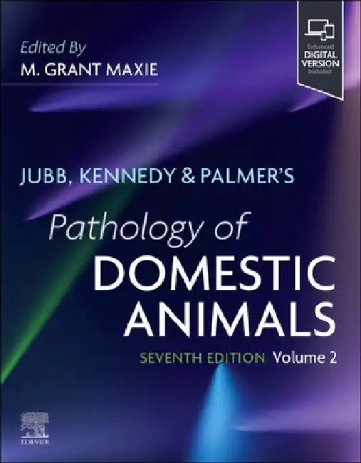 Jubb, Kennedy, and Palmer's Pathology of Domestic Animals: Volume 2 by Grant Maxie