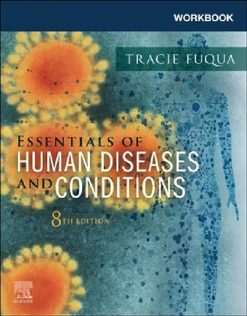 Workbook for Essentials of Human Diseases and Conditions by Tracie Fuqua