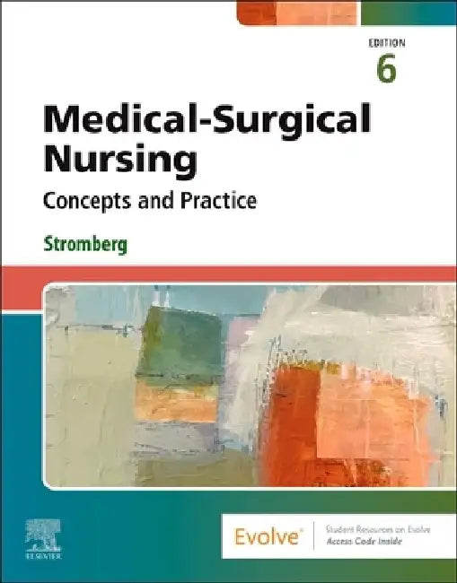 Medical-Surgical Nursing: Concepts and Practice by Holly K. Stromberg