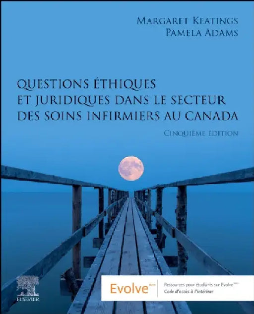 French: Ethical and Legal Issues in Canadian Nursing by Margaret Keatings