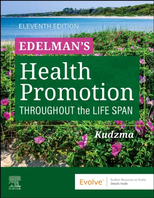 Edelman's Health Promotion Throughout the Life Span by Elizabeth Connelly Kudzma