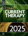 Conn's Current Therapy 2025 by Rick D. Kellerman