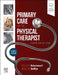 Primary Care for the Physical Therapist: Examination and Triage by William G. Boissonnault