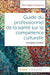 Le Guide Du Professionnel de la Santé Sur La Compétence Culturelle by Rani Hajela Srivastava