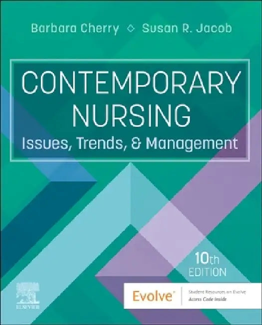 Contemporary Nursing: Issues, Trends, and Management by Barbara Cherry
