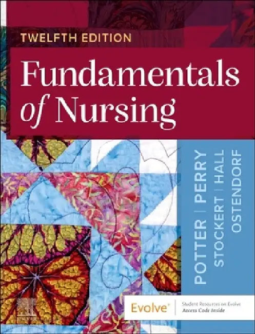 Fundamentals of Nursing by Patricia A. Potter