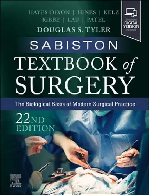Sabiston Textbook of Surgery: The Biological Basis of Modern Surgical Practice by Douglas Scott Tyler