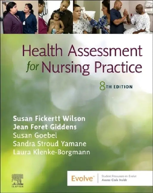 Health Assessment for Nursing Practice by Susan Fickertt, PhD, RN Wilson
