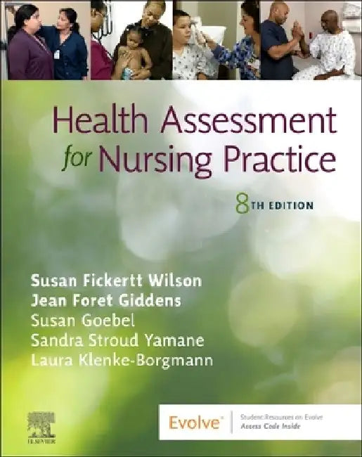 Health Assessment for Nursing Practice by Susan Fickertt, PhD, RN Wilson