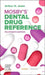 Mosby's Dental Drug Reference by Arthur H. Jeske