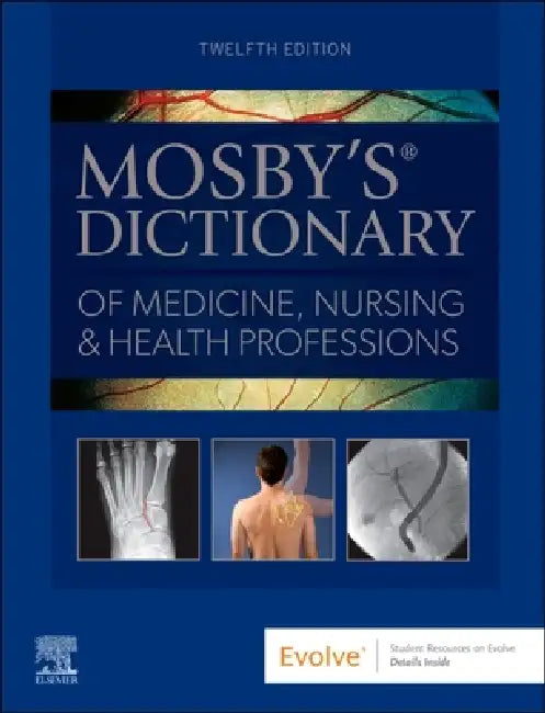 Mosby's Dictionary of Medicine, Nursing & Health Professions by Marie T. O'Toole