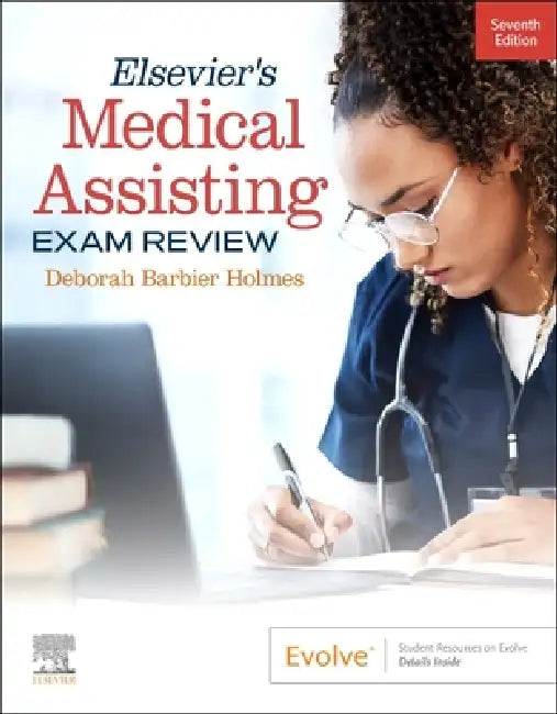 Elsevier's Medical Assisting Exam Review by Deborah E. Holmes