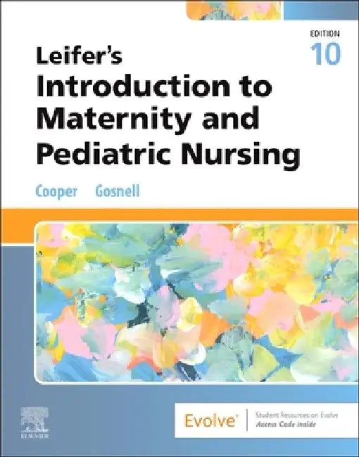 Leifer's Introduction to Maternity and Pediatric Nursing by Kim Cooper