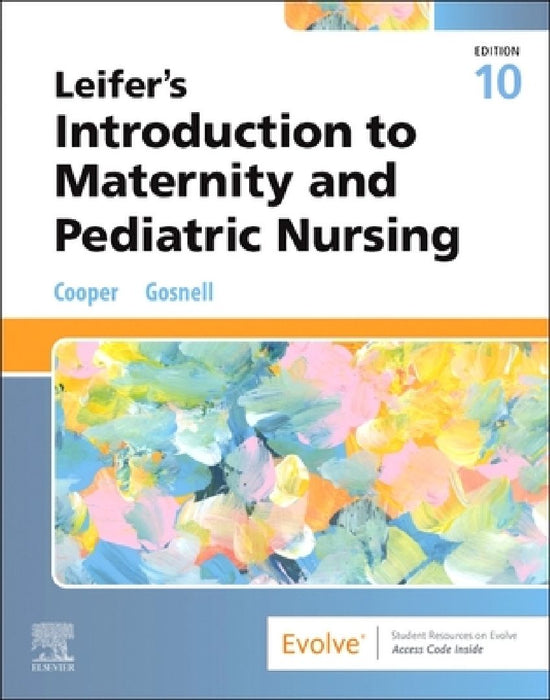 Leifer's Introduction to Maternity and Pediatric Nursing by Kim Cooper