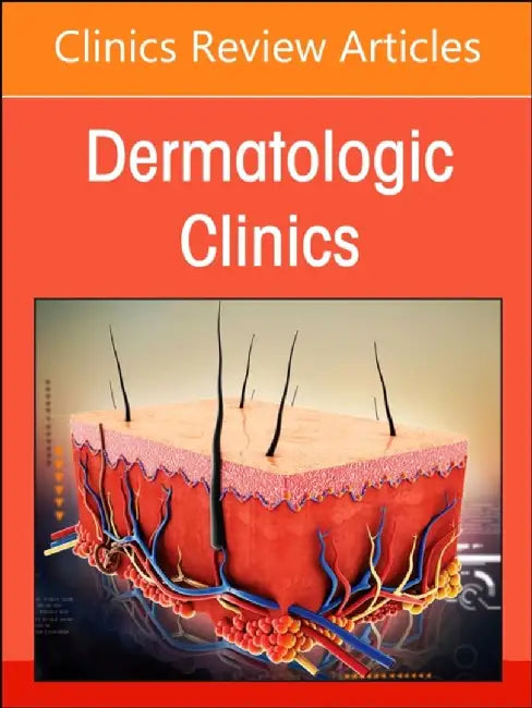 Psoriasis: Contemporary and Future Therapies, an Issue of Dermatologic Clinics: Volume 42-3 by Jeffrey M. Cohen