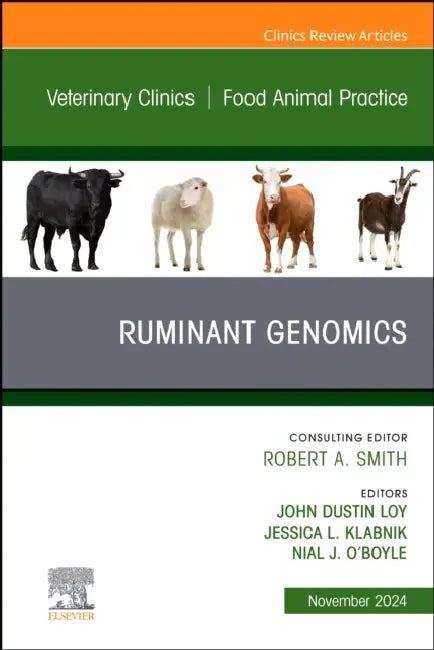 Ruminant Genomics, an Issue of Veterinary Clinics of North America: Food Animal Practice: Volume 40-3 by John Dustin Loy, Jessica L. Klabnik, Nial J. O'Boyle