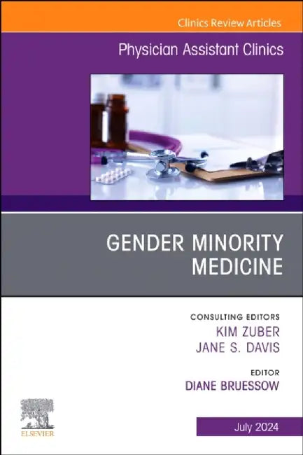 Gender Minority Medicine, an Issue of Physician Assistant Clinics: Volume 9-3 by Diane Bruessow