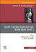 Acute and Reconstructive Burn Care, Part I, an Issue of Clinics in Plastic Surgery: Volume 51-2 by Francesco M. Egro