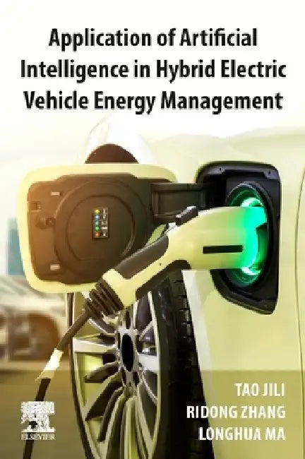 Application of Artificial Intelligence in Hybrid Electric Vehicle Energy Management by Jili Tao
