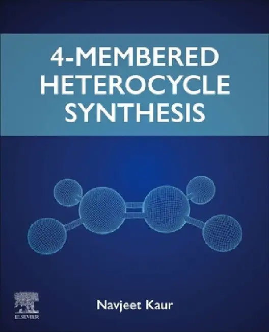 4-Membered Heterocycle Synthesis by Navjeet Kaur