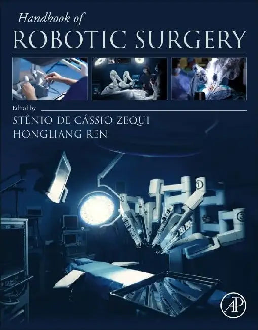 Handbook of Robotic Surgery by Stênio de Cássio Zequi