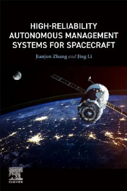 High-Reliability Autonomous Management Systems for Spacecraft by Jianjun Zhang