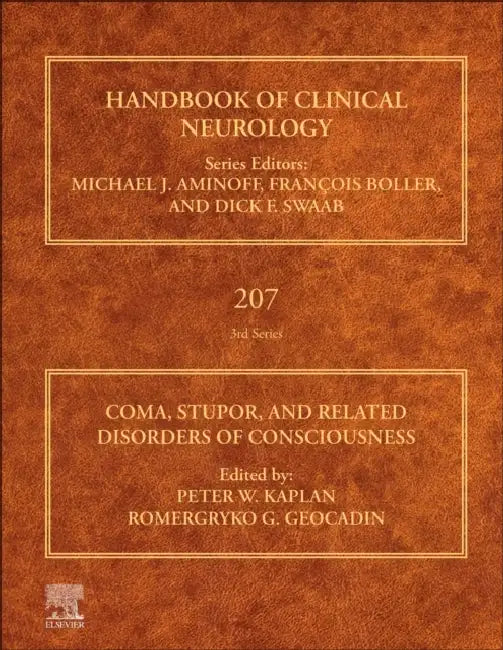 Coma, Stupor, and Related Disorders of Consciousness: Volume 207 by Peter W. Kaplan, Romergryko G. Geocadin