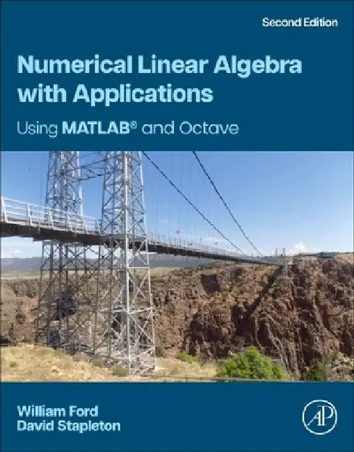 Numerical Linear Algebra with Applications: Using MATLAB and Octave by William Ford