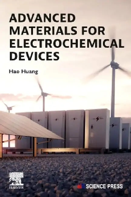 Advanced Materials for Electrochemical Devices by Hao Huang