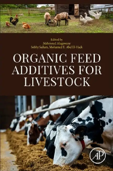 Organic Feed Additives for Livestock by Mahmoud Alagawany
