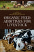 Organic Feed Additives for Livestock by Mahmoud Alagawany