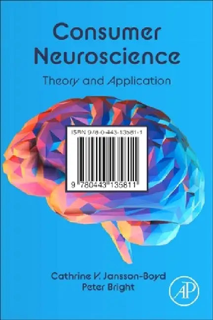 Consumer Neuroscience: Theory and Application by Cathrine Jansson-Boyd