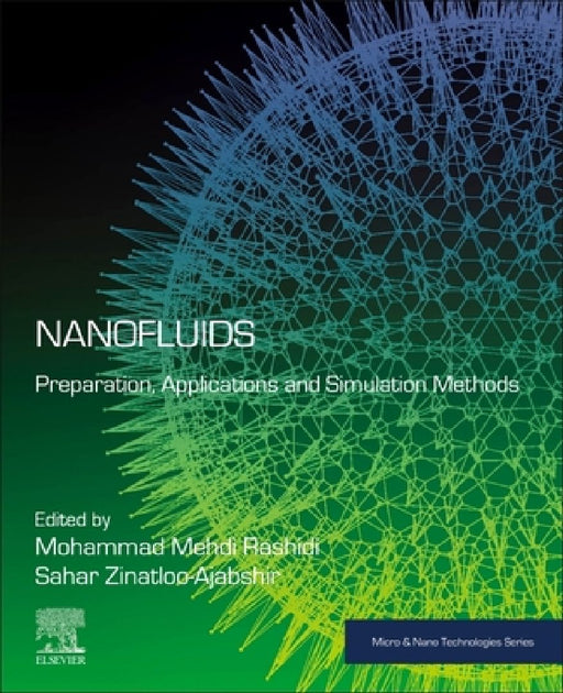 Nanofluids: Preparation, Applications and Simulation Methods by Mohammad Mehdi Rashidi