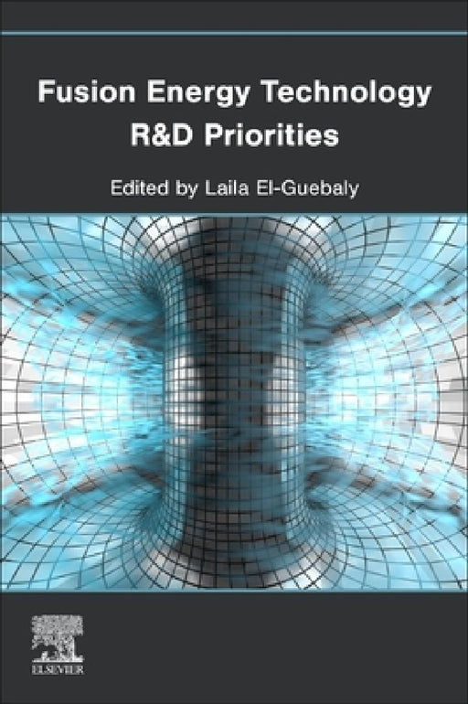 Fusion Energy Technology R&D Priorities by Laila El-Guebaly