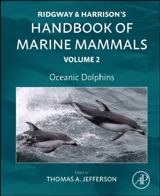 Oceanic Dolphins: Ridgway and Harrison's Handbook of Marine Mammals by Thomas Allen Jefferson