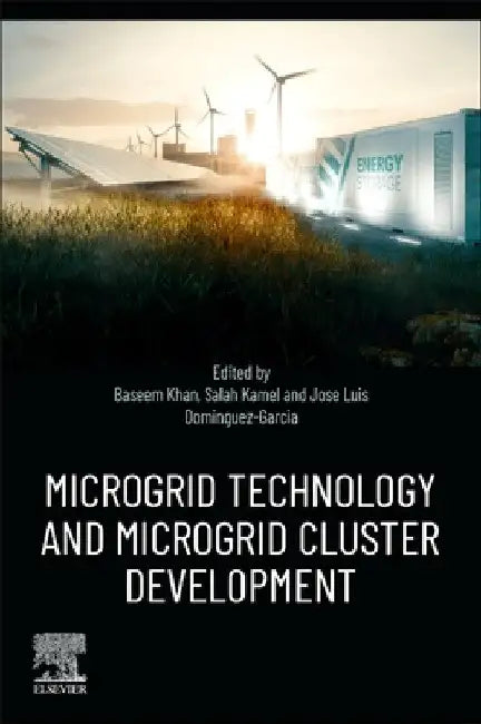 Microgrid Technology and Microgrid Cluster Development by Baseem Khan