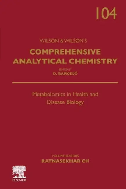 Metabolomics in Health and Disease Biology: Volume 104 by Ratnasekhar Ch