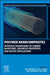 Polymer Nanocomposites: Interface Engineering of Carbon Nanotubes, Advanced Properties and Recent Applications by Api Popoola